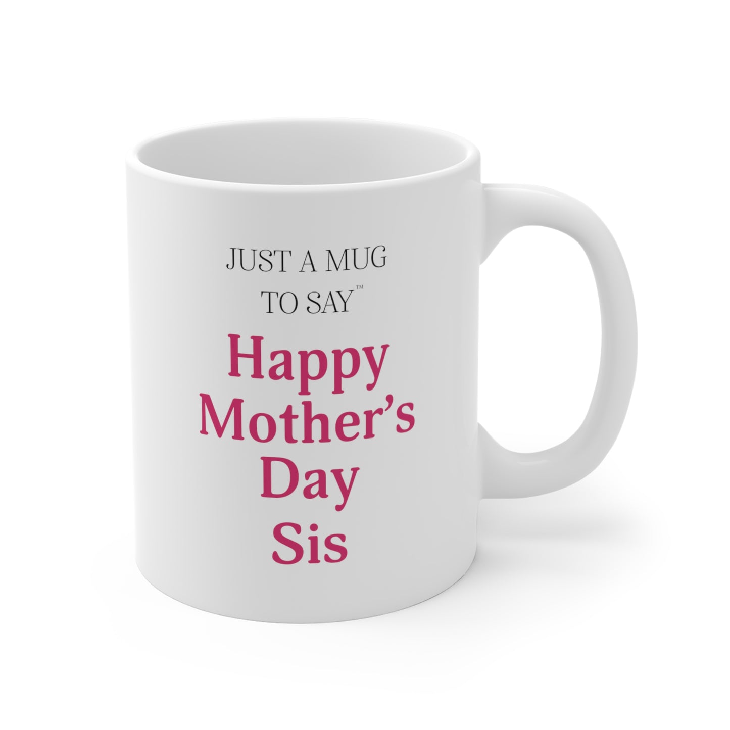 Happy Mother's Day Sis Mug