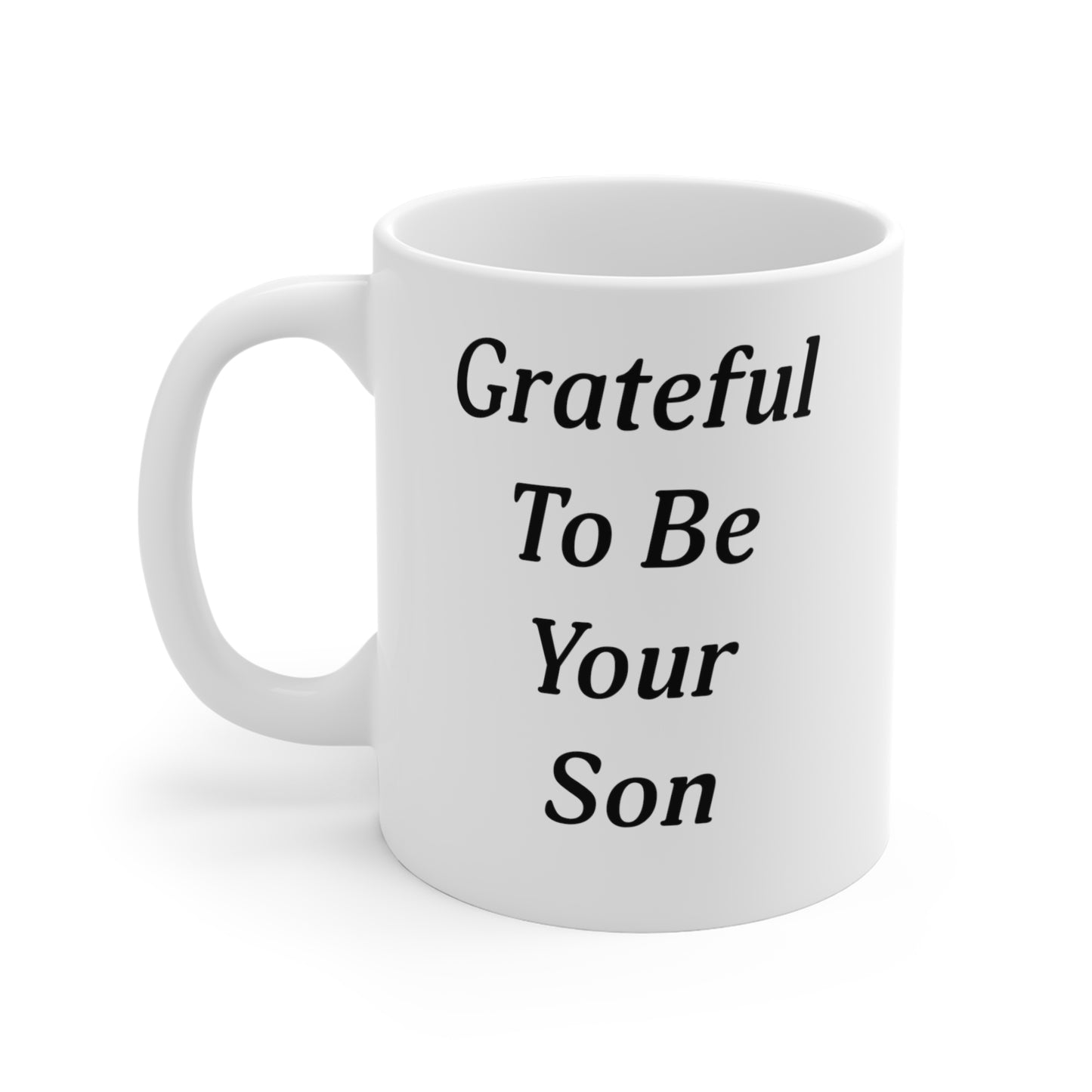 Happy Father's Day Grateful To Be Your Son Mug - Right-handed mug