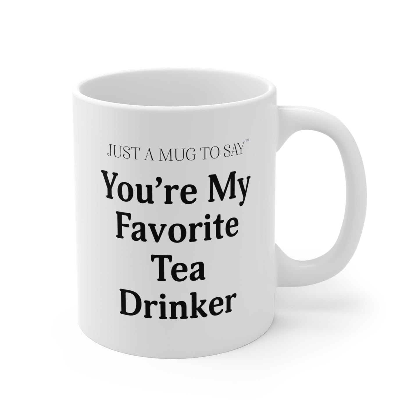 My Favorite Tea Drinker Mug - Black