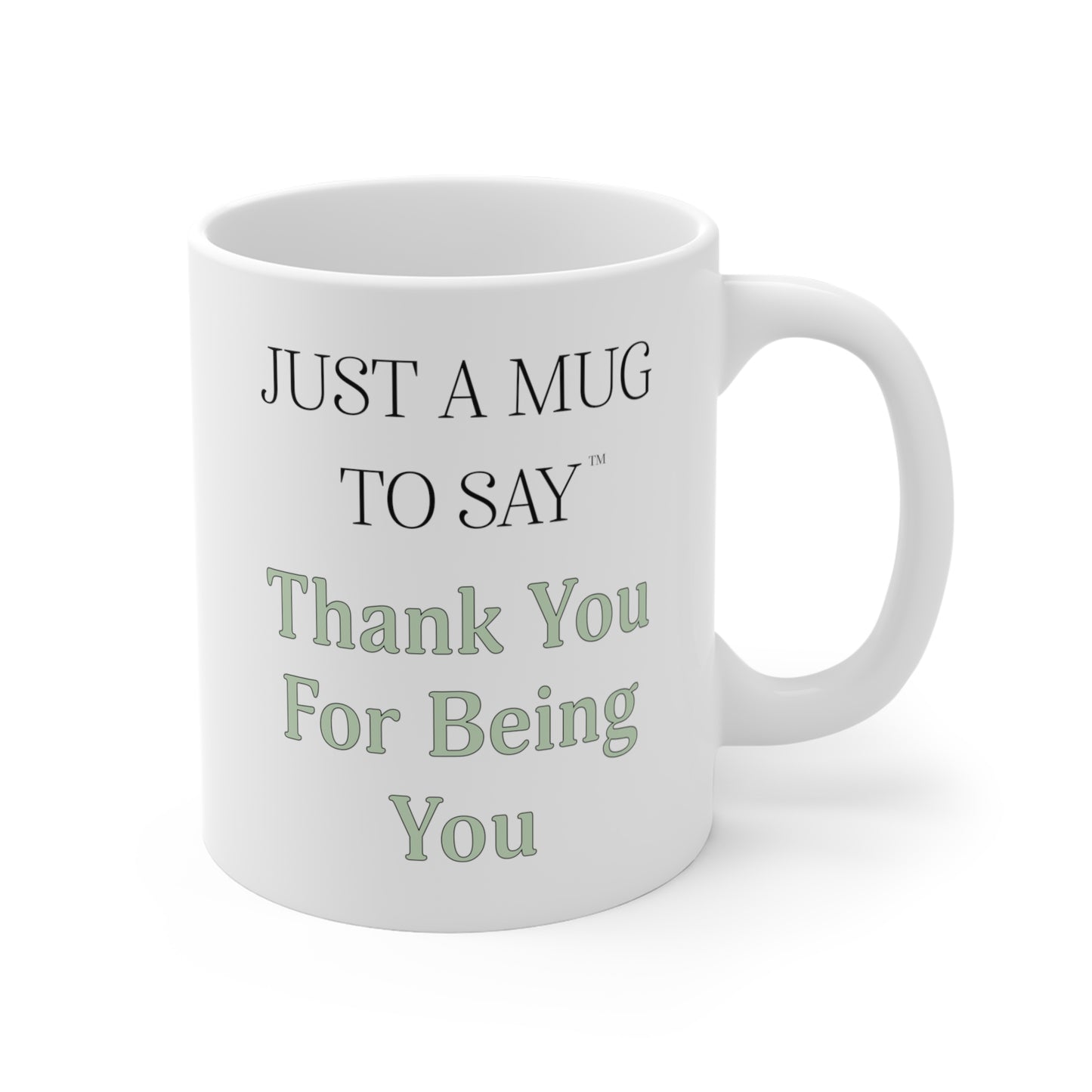 Thank You for Being You Mug