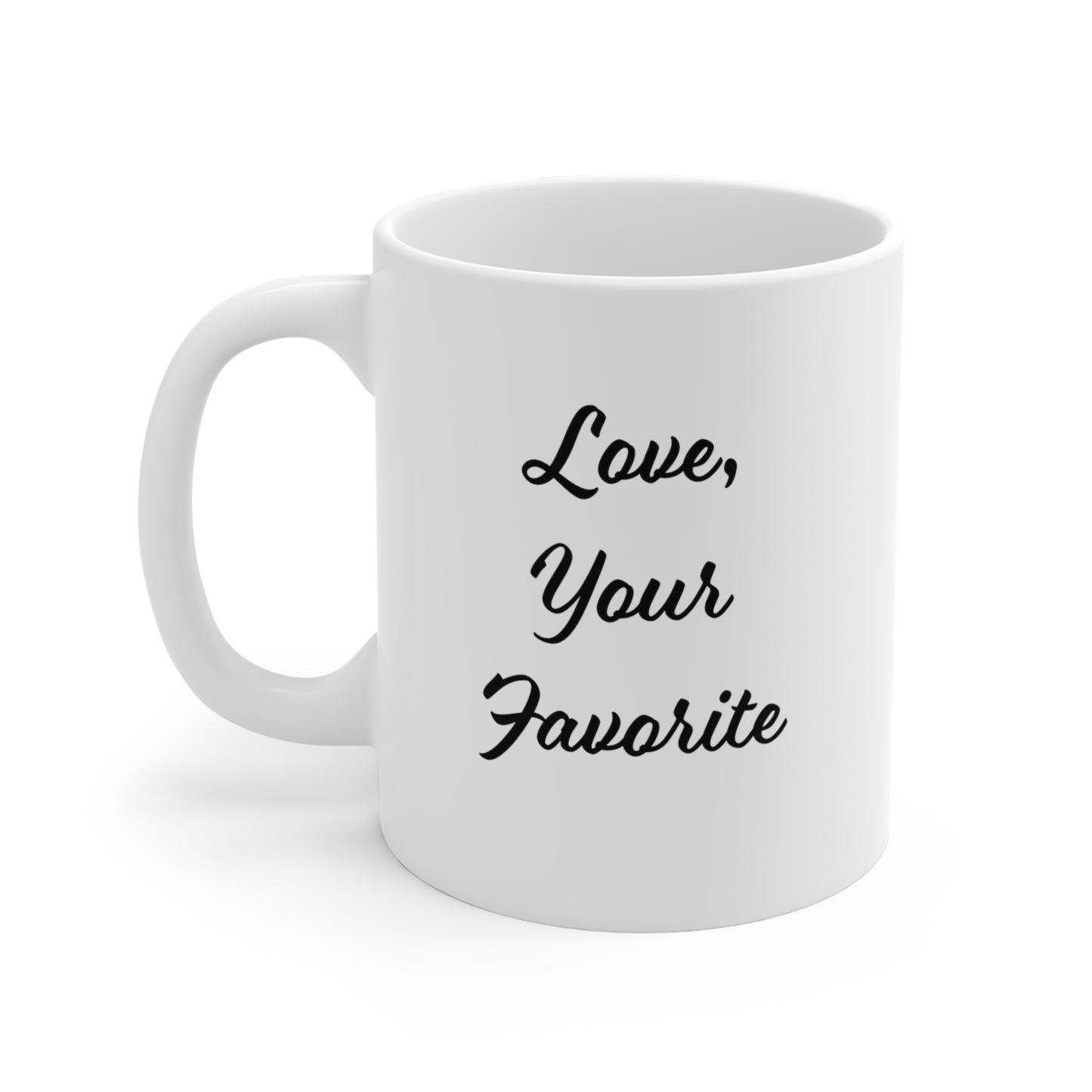 Happy Mother's Day Love Your Favorite - Right-handed mug