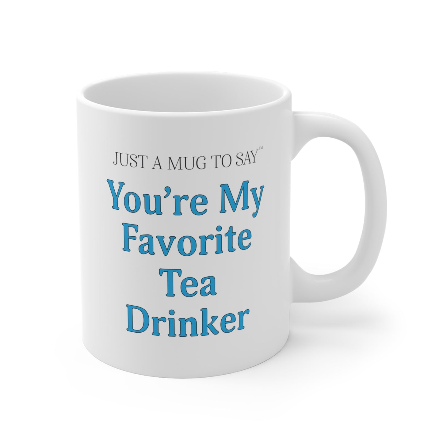 My Favorite Tea Drinker Mug - Aqua