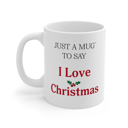 I Love Christmas Christmas Mug