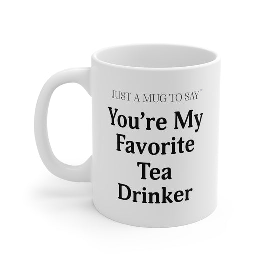 My Favorite Tea Drinker Mug - Black