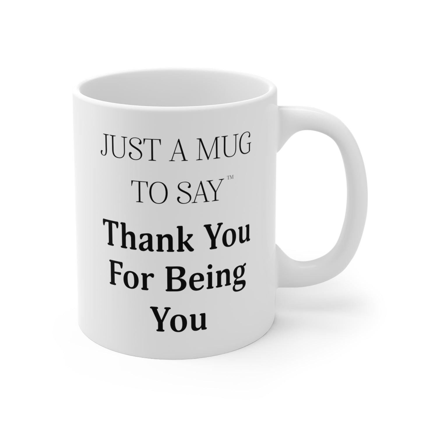 Thank You for Being You Mug