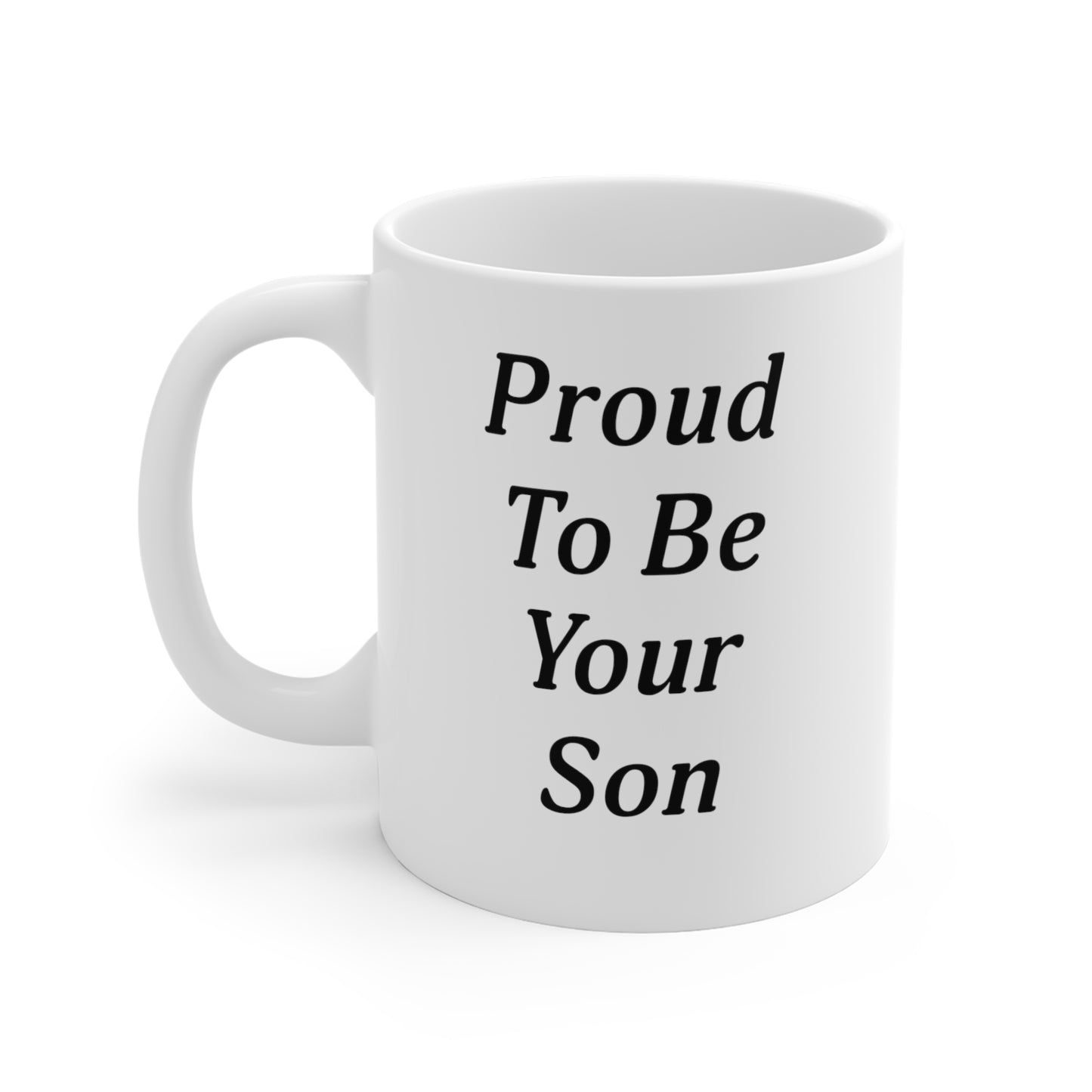 Happy Mother's Day Proud To Be Your Son Mug - Right-handed mug