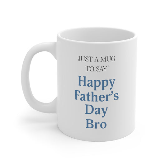 Happy Father's Day Bro Mug