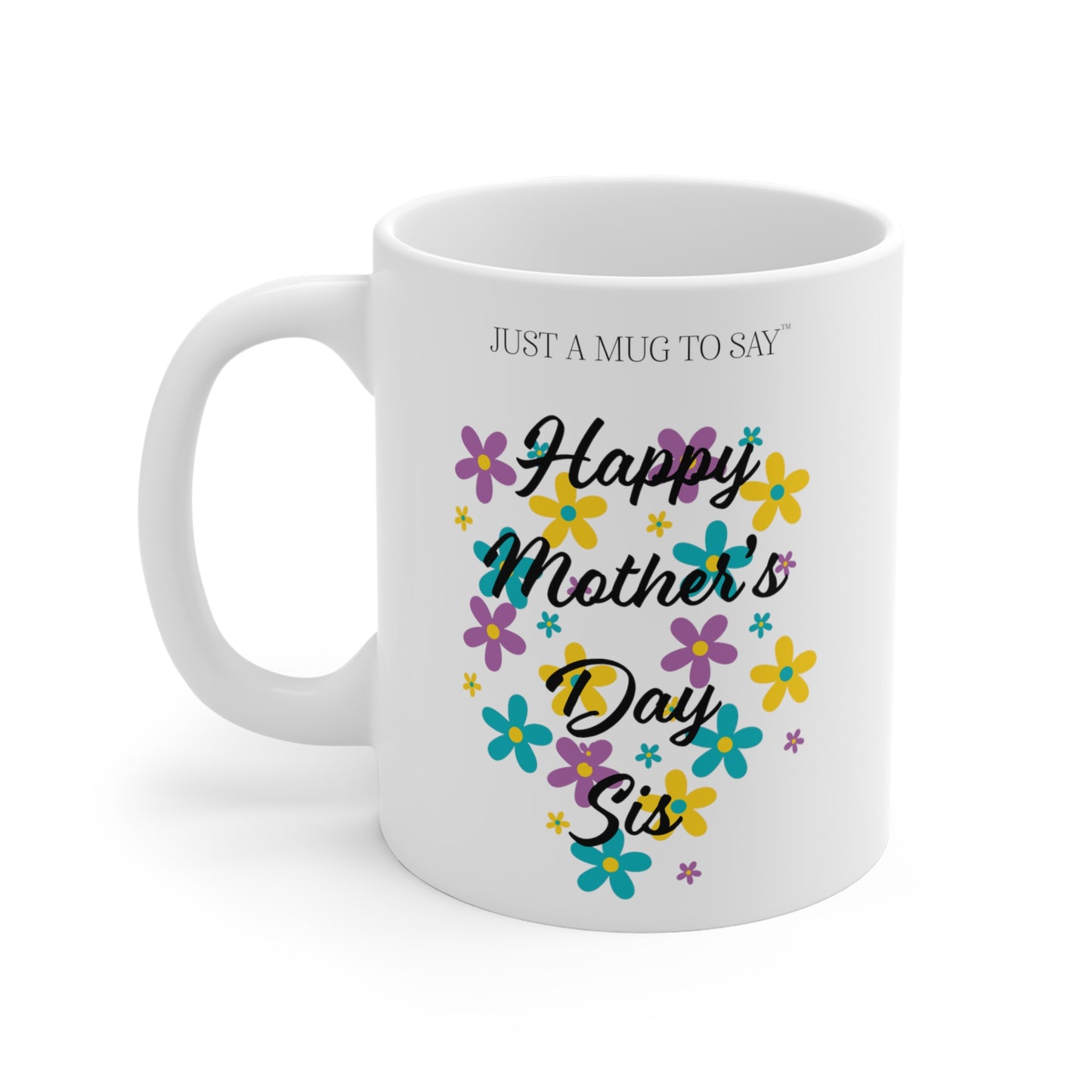 Happy Mother's Day Sis Mug