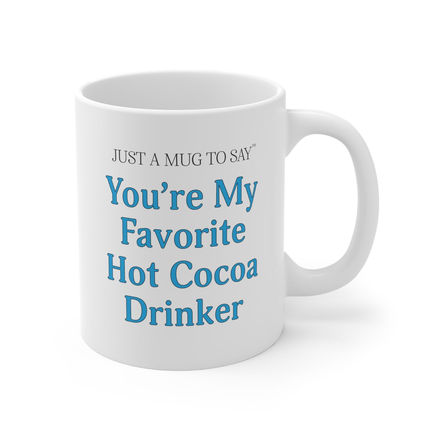 My Favorite Hot Cocoa Drinker Mug - Aqua