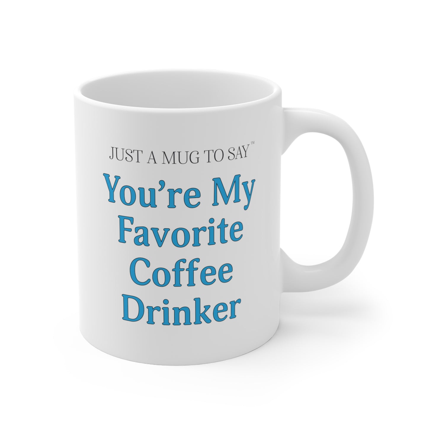 My Favorite Coffee Drinker Mug - Aqua