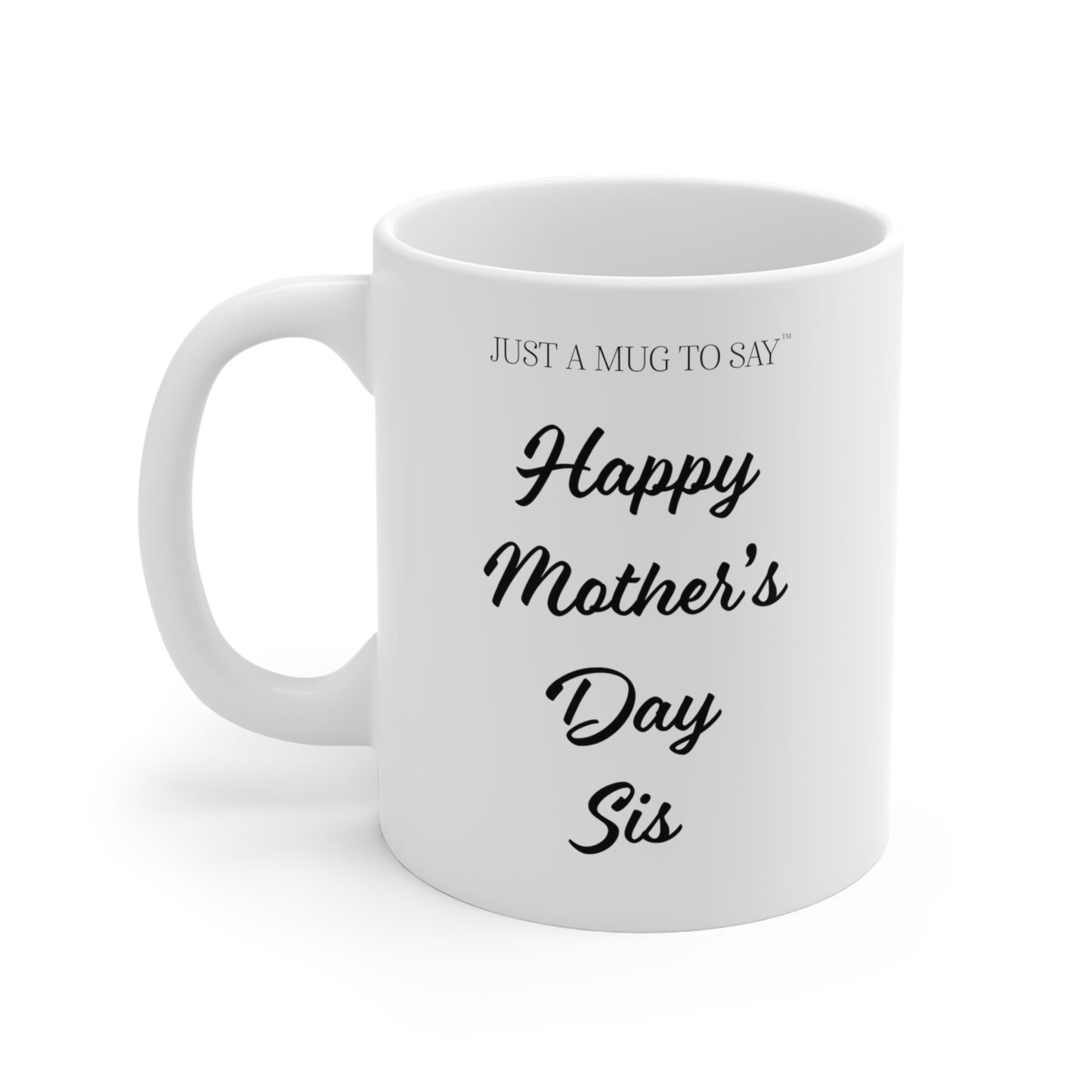 Happy Mother's Day Sis Mug