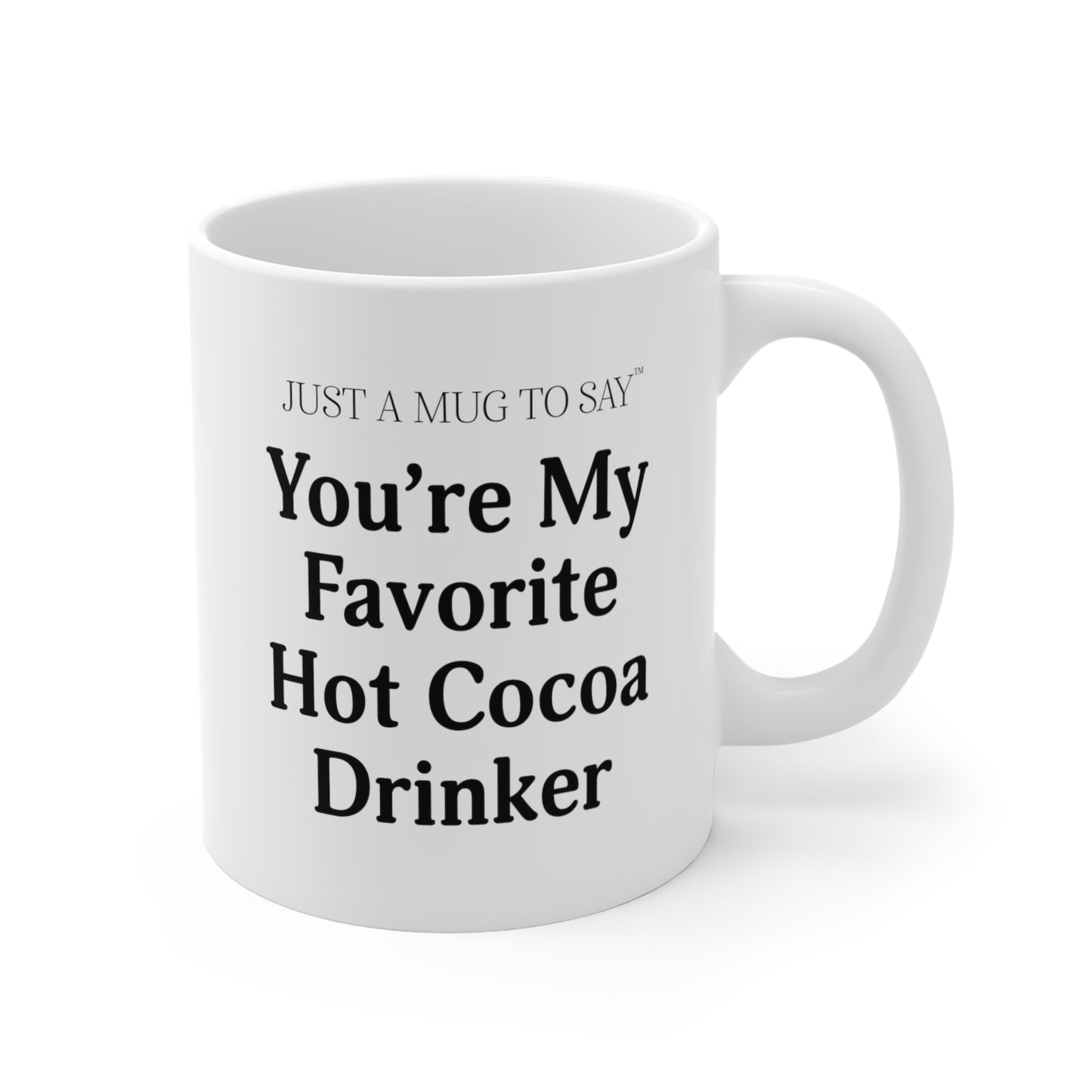 My Favorite Hot Cocoa Drinker Mug