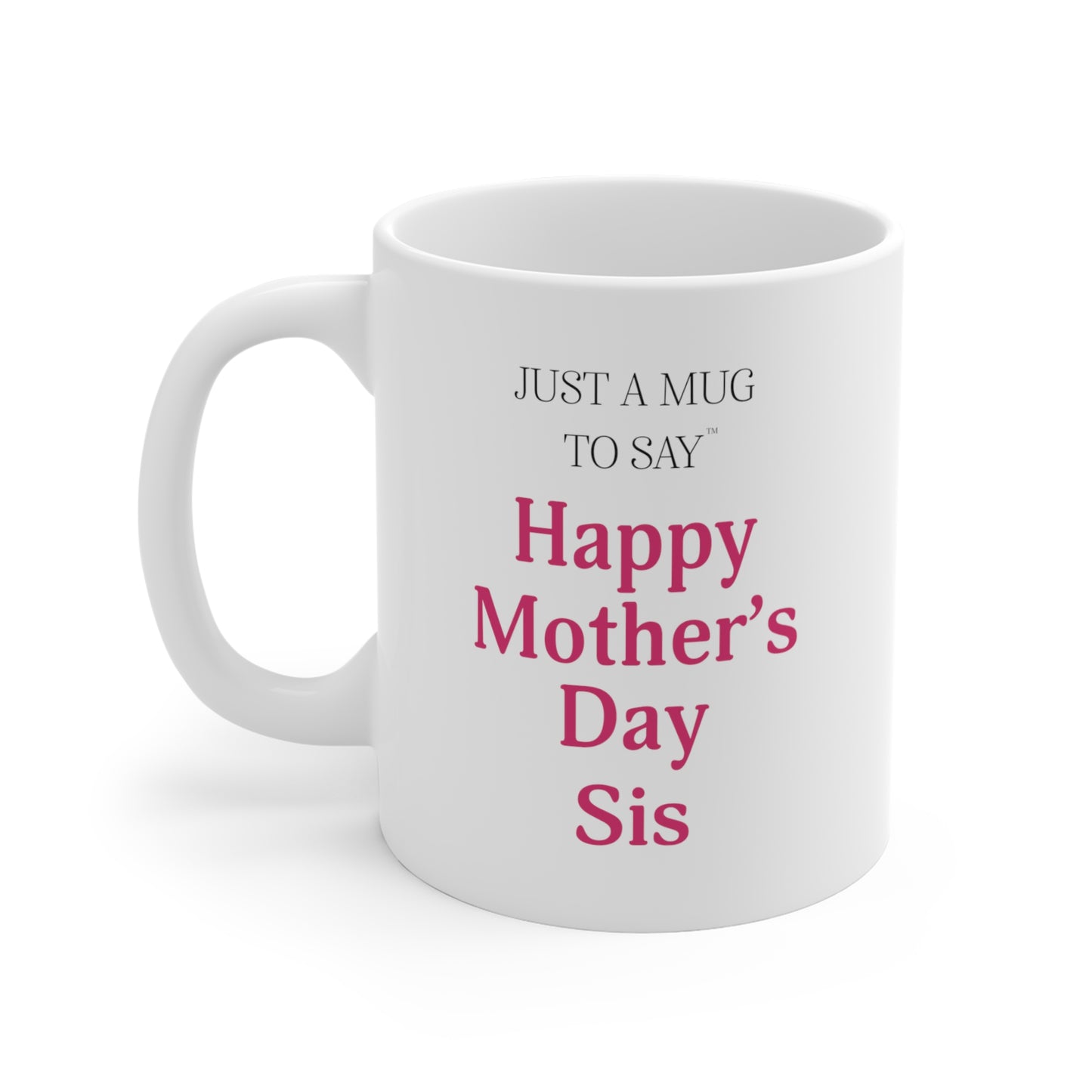 Happy Mother's Day Sis Mug