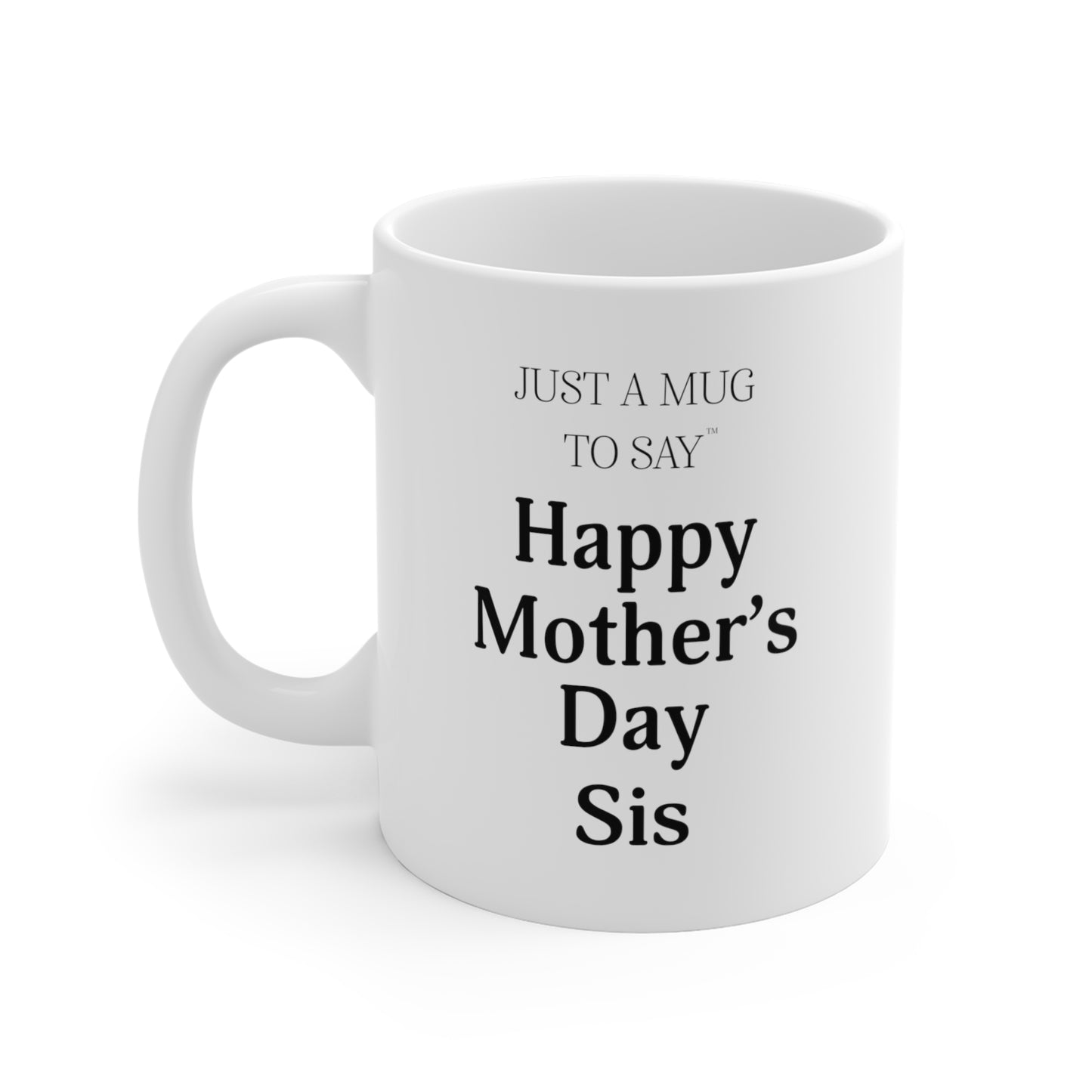 Happy Mother's Day Sis Mug