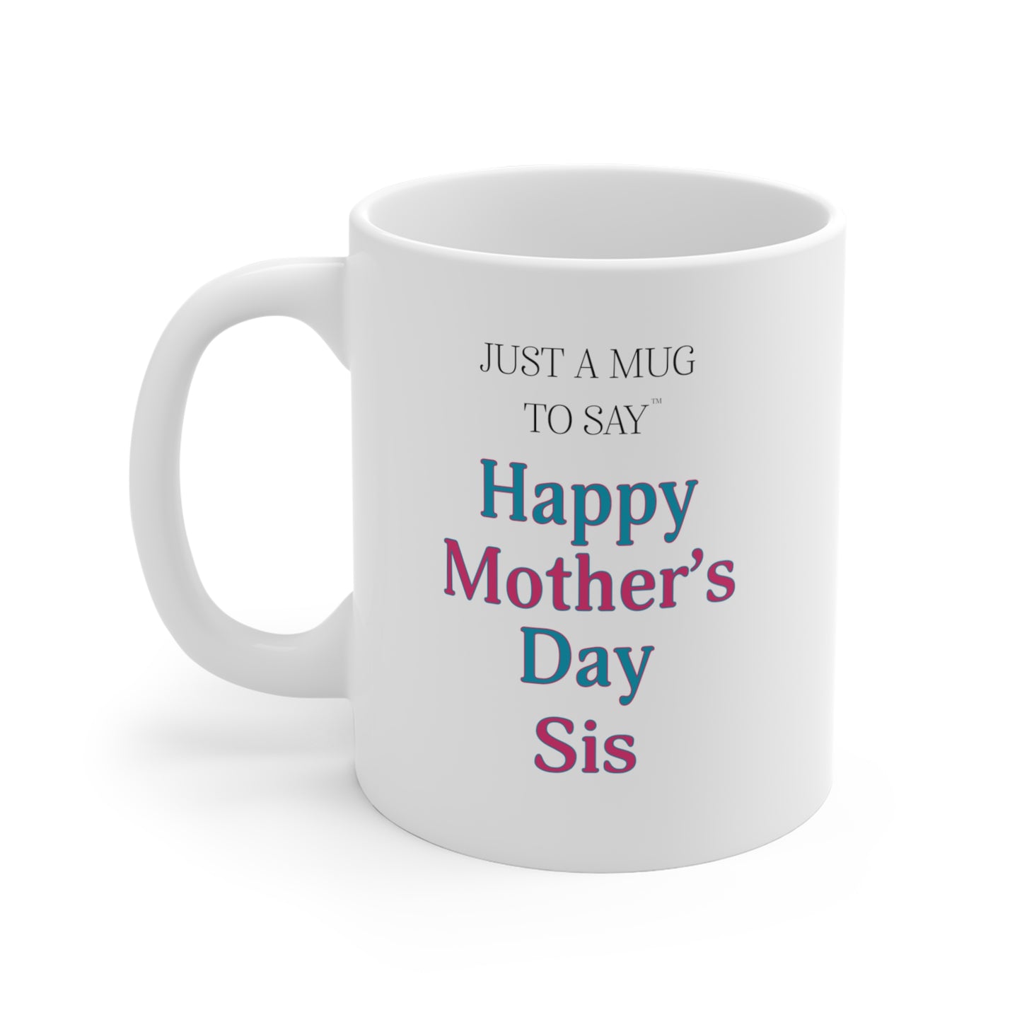 Happy Mother's Day Sis Mug