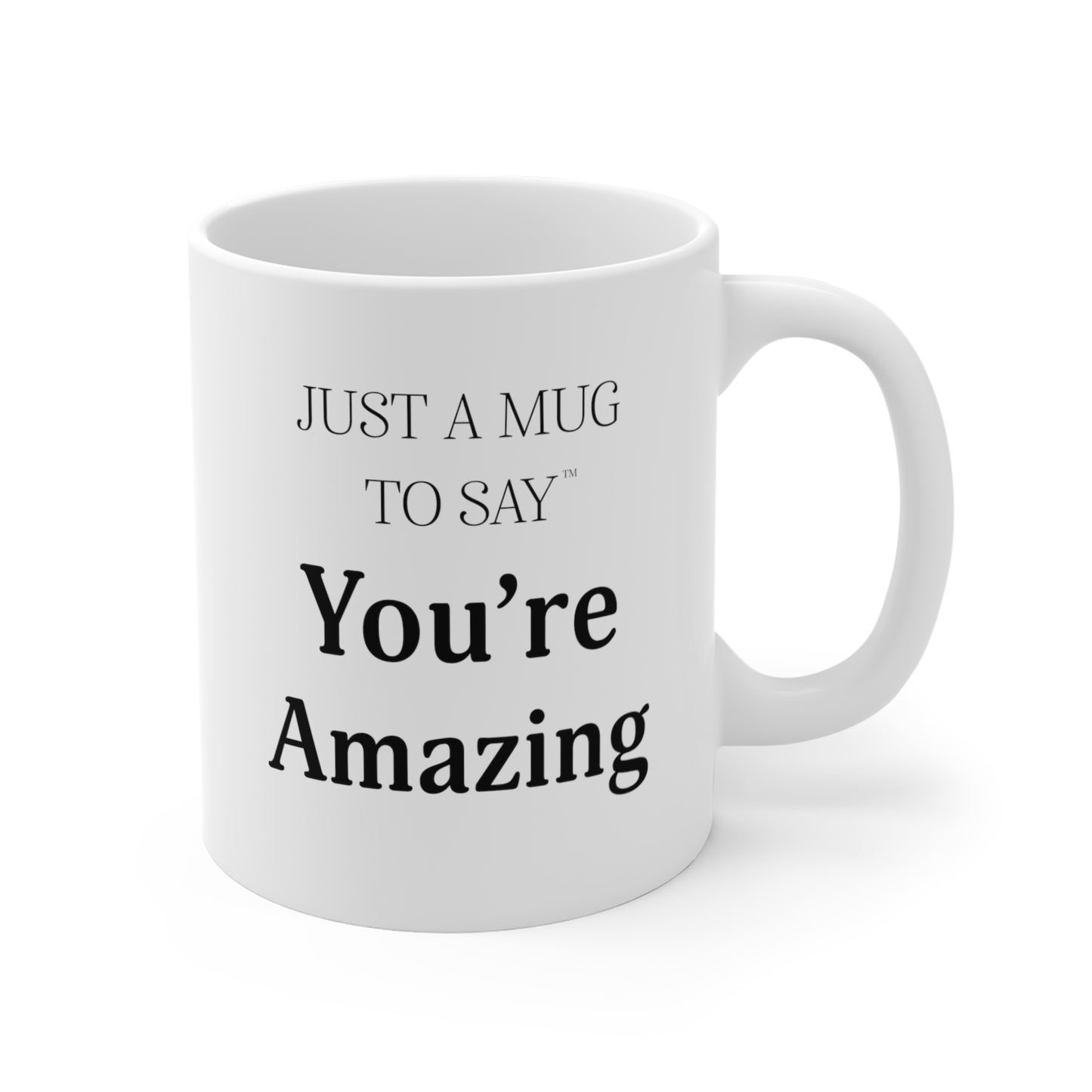 You're Amazing Mug