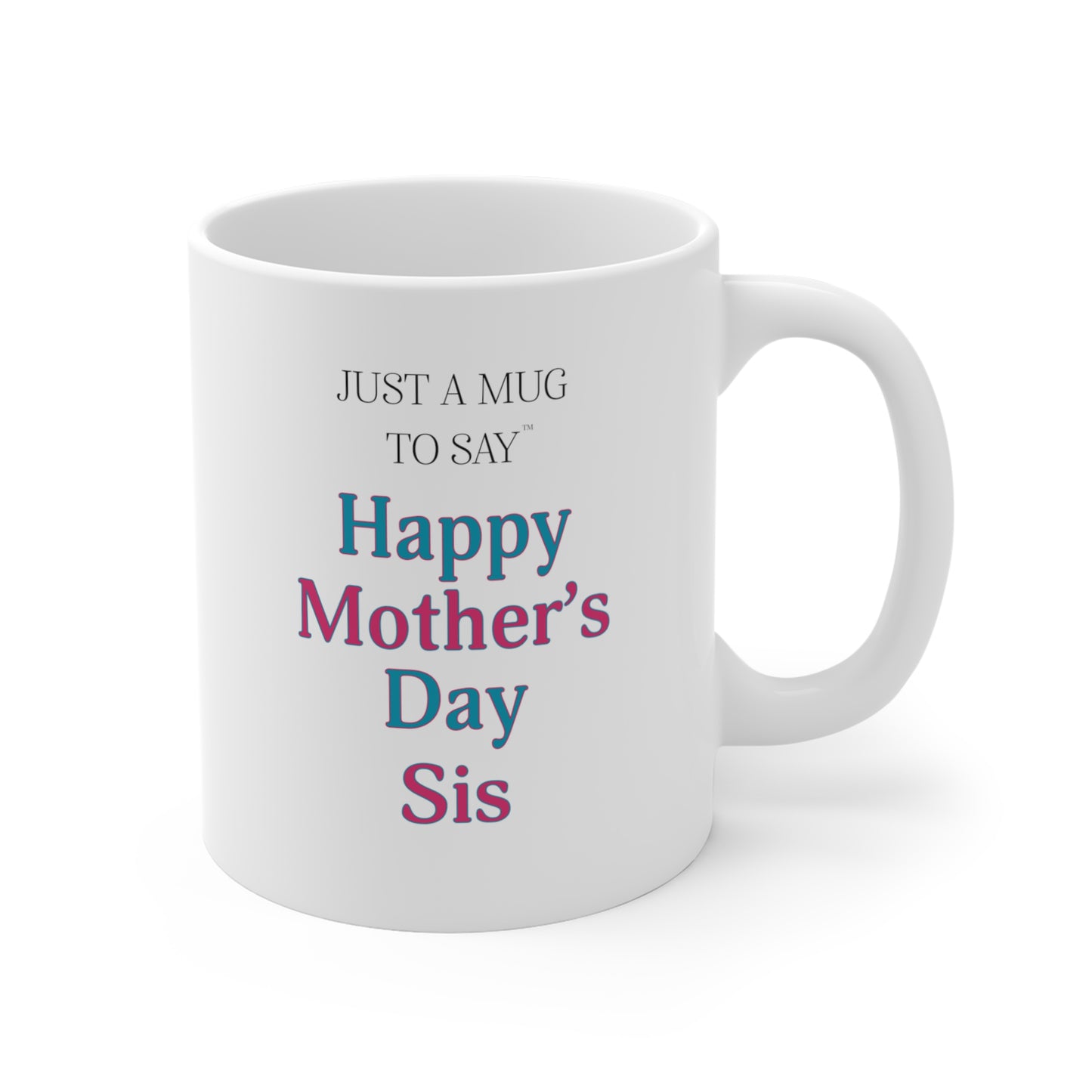 Happy Mother's Day Sis Mug